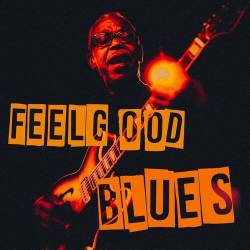 Feelgood Blues (2022) - Rock