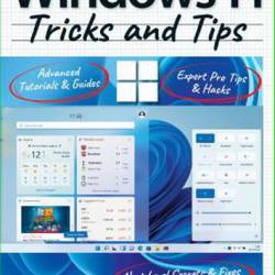 Windows 11 Tricks and Tips - 9th Edition 2022