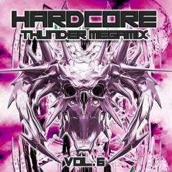 Hardcore Thunder Megamix Vol. 6 (2022) - Hardcore