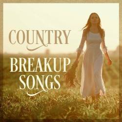 Country Breakup Songs (2022) - Country