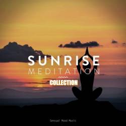 Sunrise Meditation Collection (11 Realases) (2020-2022) - Lounge, Lo Fi, Ambient, New Age, Chillout