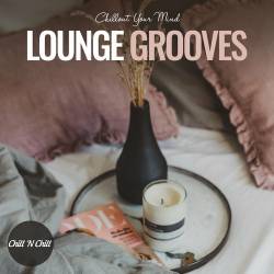 Lounge Grooves Chillout Your Mind (2023) FLAC - Lounge, Downtempo, Chillout