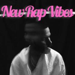 New Rap Vibes (2023) - Rap