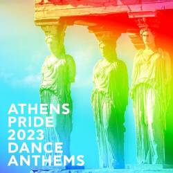 Athens Pride 2023 Dance Anthems (2023) - Pop, Rock, RnB, Dance