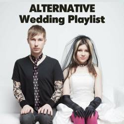 Alternative Wedding Playlist (2023) - Alternative