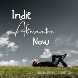 Indie Alternative Now Summer 2023 Edition (2023) - Alternative, Indie