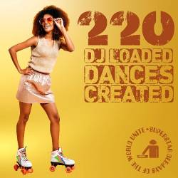220 DJ Loaded - Created Dances (2023) MP3