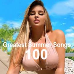 Greatest Summer 100 Songs (2023) FLAC