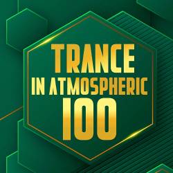 100 In Atmospheric Trance (2023) - Trance