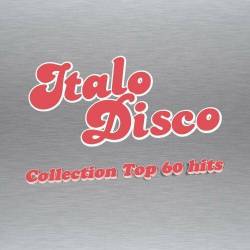 Italo Disco Collection 60 Top Hits (2023)