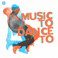 Music To Dance To (2024) - Dance, Electronic