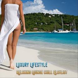 Luxury Lifestyle Relaxing Lounge Chill Playlist (2024) FLAC - Lounge, Chillout, Smooth Jazz