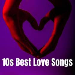 10s Best Love Songs (2024) - Pop, Rock
