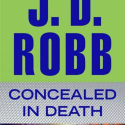 Concealed in Death - J. D. Robb