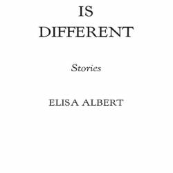 How This Night Is Different: Stories - Elisa Albert