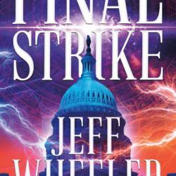 Final Strike - Jeff Wheeler