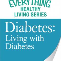 Diabetes: Living with Diabetes: The most important information You need to improve...