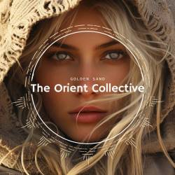 The Orient Collective Golden Sand (2024) FLAC - World, Ethnic, Oriental Folk