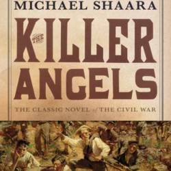 The Killer Angels - Michael Shaara