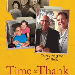 Time to Thank: Caregiving for My Hero - Steve Guttenberg