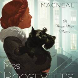 Mrs. Roosevelt's Confidante - Susan Elia MacNeal