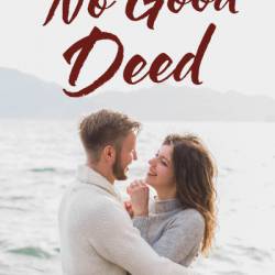 No Good Deed: A Small-Town Romantic Suspense Novel - Jemi Fraser