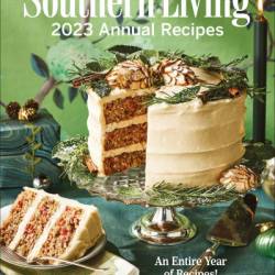 Southern Living Annual Recipes 2013: Every Single Recipe from 2013 -- over 750! - Southern Living