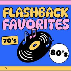 Flashback Favorites 70s 80s (2024) - Pop, Rock