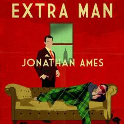 The Extra Man: A Novel - Jonathan Ames