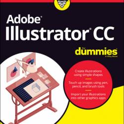 Adobe Illustrator CC For Dummies - David Karlins