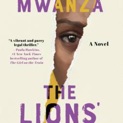 The Lions' Den: A Novel - Iris Mwanza