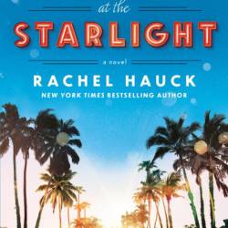 Meet Me at the Starlight - Rachel Hauck