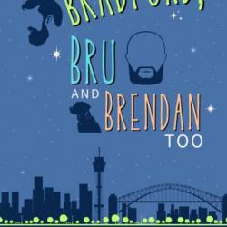 Bradford, Bru And Brendan Too - Colin Dereham