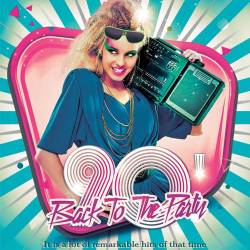 Back To The 90' Party (Mp3) - Pop, Eurodance, Dance, Electronic, Hip-hop, House, Trance!