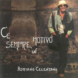 Adriano Celentano - C e Sempre Un Motivo (2004) FLAC - Pop Rock