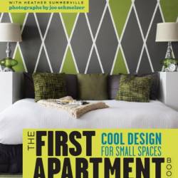 The First Apartment Book: Cool Design for Small Spaces - Kyle Schuneman