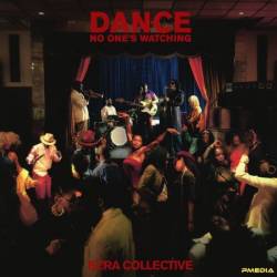 Ezra Collective - Dance, No One's Watching (2024)