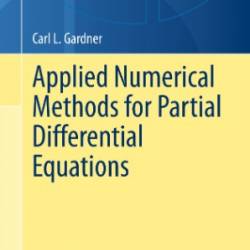 Applied Numerical Methods for Partial Differential Equations - Carl L. Gardner