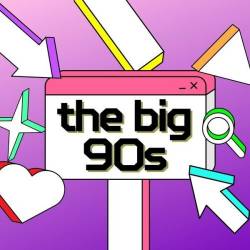 The Big 90s (2024) - Pop, Dance, Rock