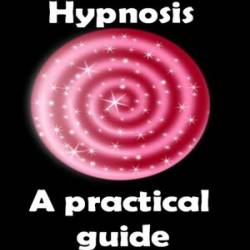 Conversational Hypnosis--A Practical Guide - [AUDIOBOOK]