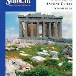 The Modern Scholar: A History of Ancient Greece - [AUDIOBOOK]