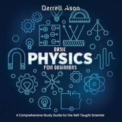 Basic Physics for Beginners - [AUDIOBOOK]