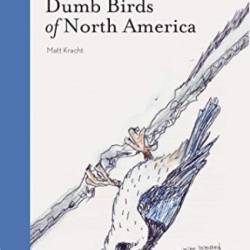 The Field Guide to Dumb Birds of North America (Bird Books, Books for Bird Lovers, Humor Books) - [AUDIOBOOK]