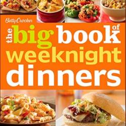 Betty Crocker The Big Book of Weeknight Dinners - Betty Crocker Editors