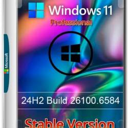 Windows 11 Pro 24H2 build 26100.6584 Stable (RUS/2025)