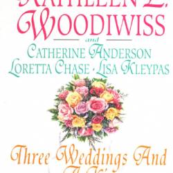 Three Weddings and a Kiss - Kathleen E Woodiwiss