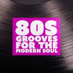 80s Grooves for the Modern Soul (2025) FLAC - Pop, Rock