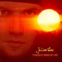 Julian Sas - Twilight Skies of Life (2005) [Lossless+Mp3]