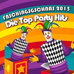 Faschingsgschnas 2015 - Die Top Party Hits (2015)