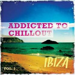 Addicted to Chillout Ibiza Vol. 1 (2015)